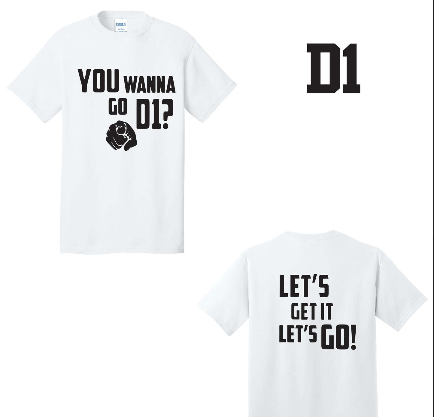You Wanna Go D1? Shirts